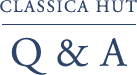classica hut Q & A